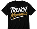 Trench Mommas Classic Tee